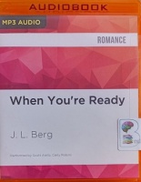 When You're Ready written by J.L. Berg performed by Scott Aiello on MP3 CD (Unabridged)